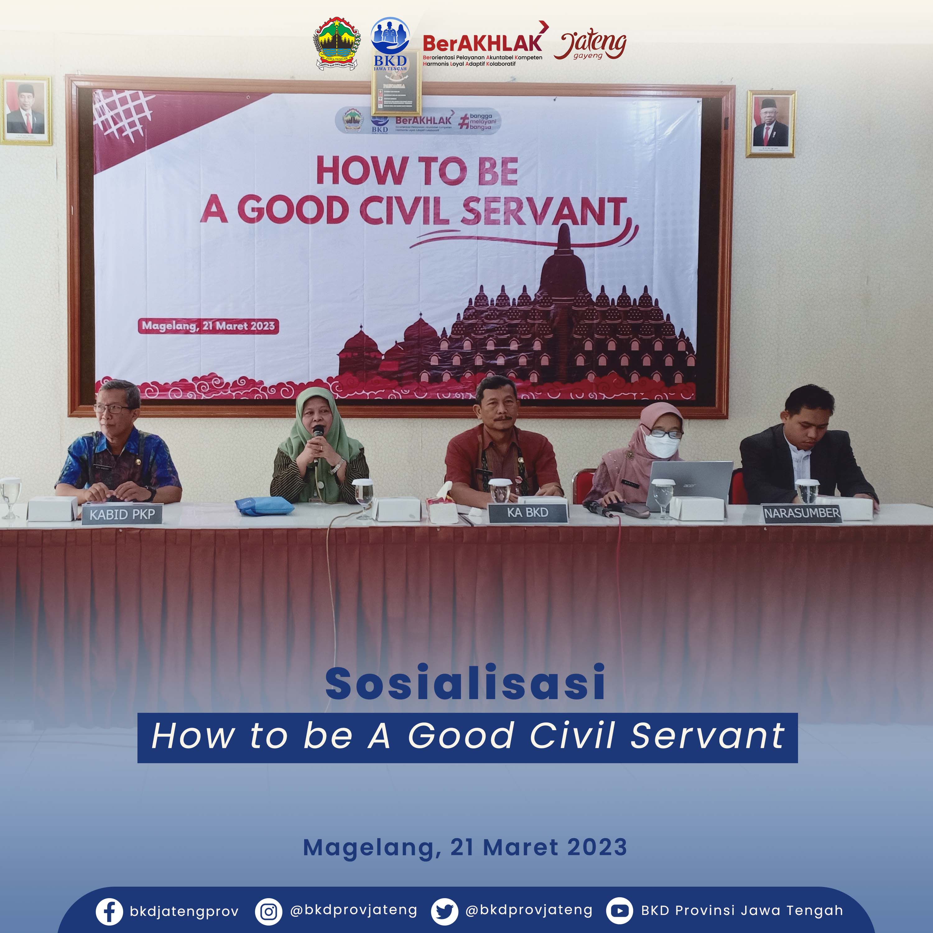 SOSIALISASI HOW TO BE A GOOD CIVIL SERVANT