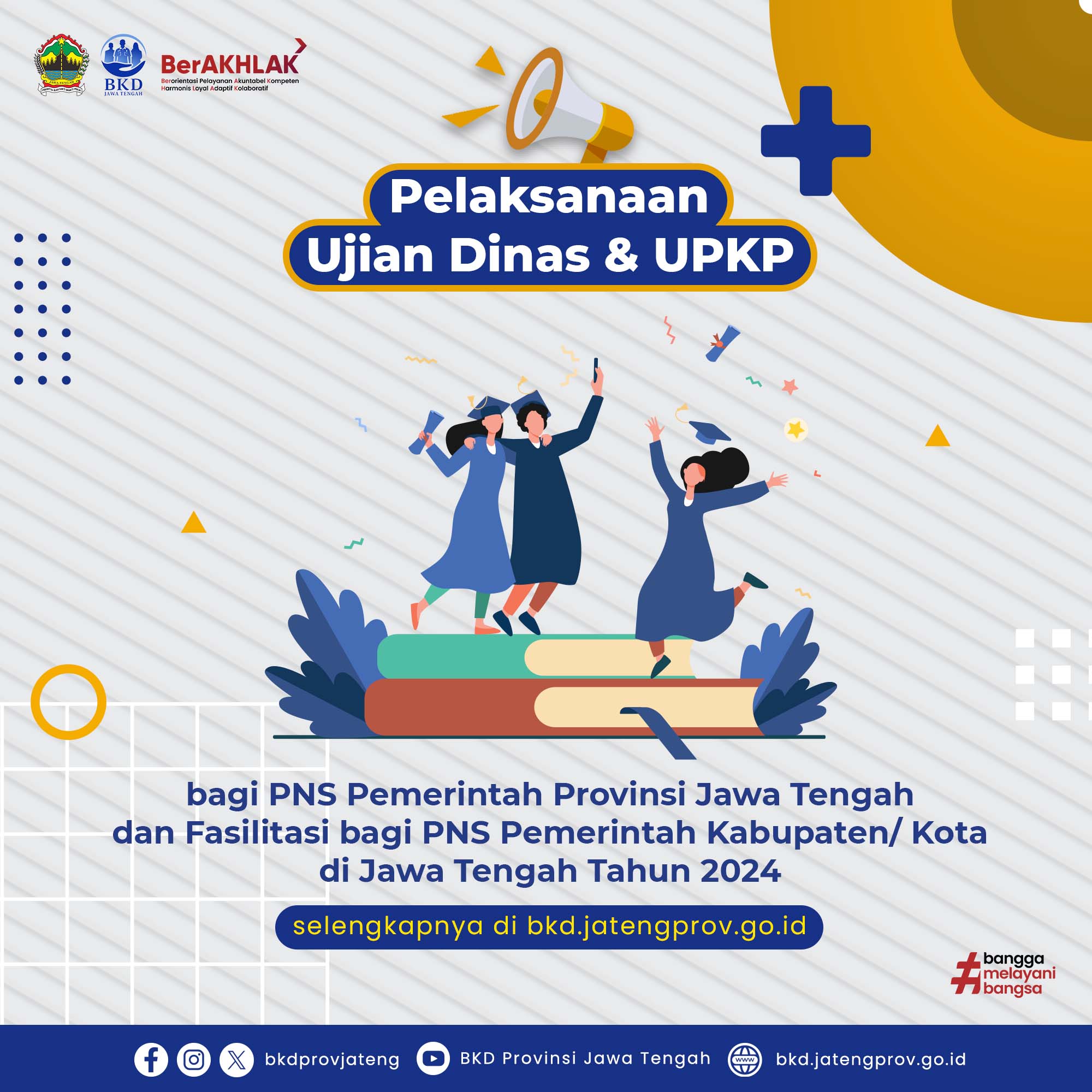 Pelaksanaan Ujian Dinas Pemerintah Provinsi Jawa Tengah dan Fasilitasi Ujian Dinas Pemerintah Kabupaten / Kota di Jawa Tengah Tahun 2024